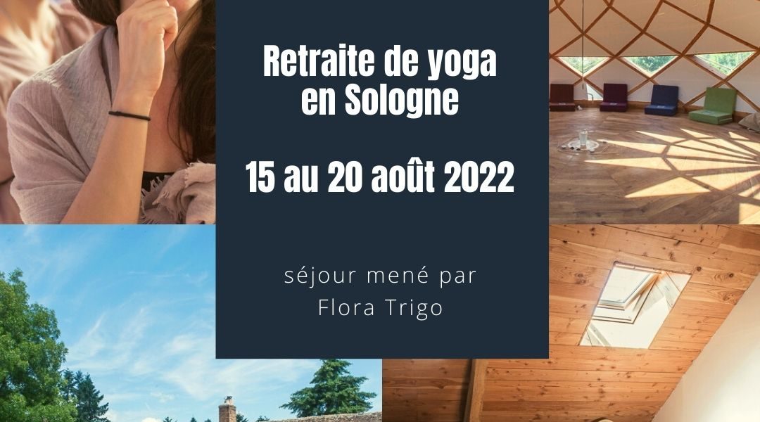 Retraite de yoga en Sologne (15-20 août 2022)