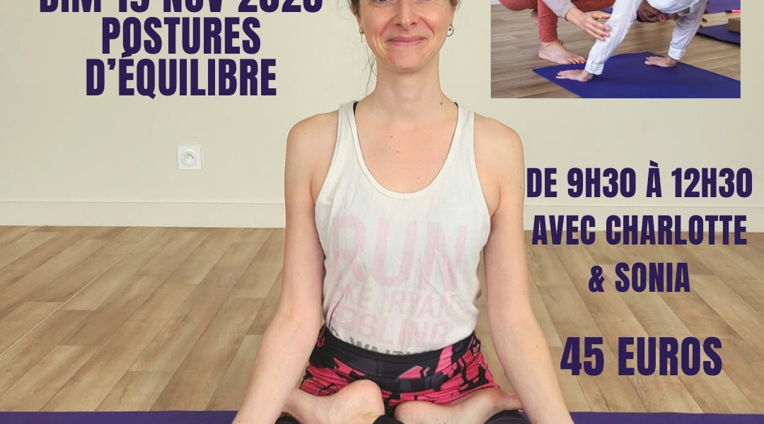 Atelier Postural du Dimanche, le 19 novembre 2023 de 9h30 à 12h30 – Charlotte Rocher (yoga) et Sonia Le Houerou (ostéopathie)