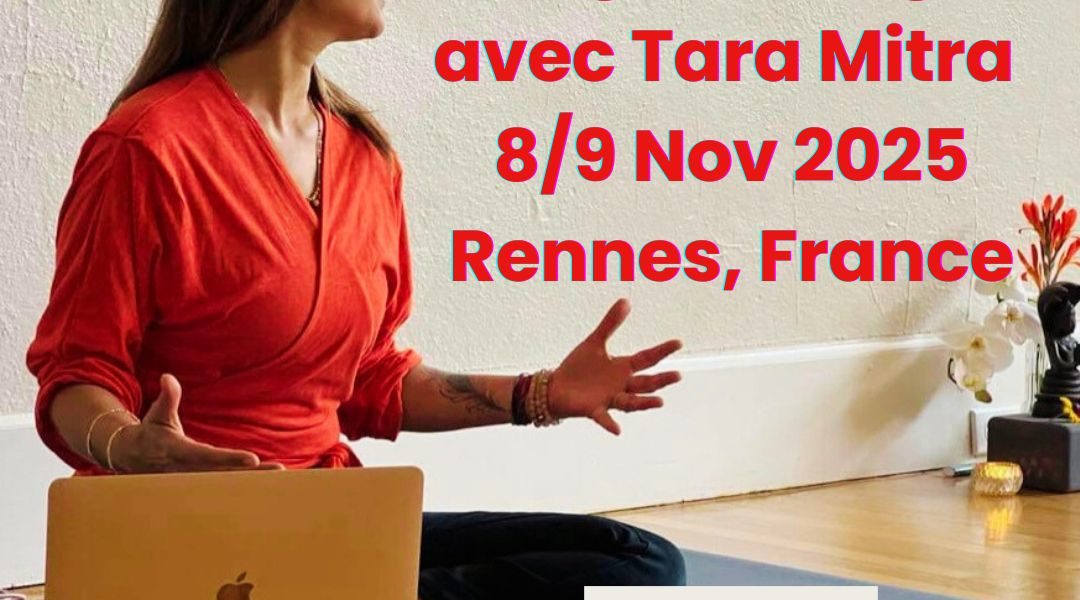 EXCLU ! STAGE de YOGA avec Tara Mitra, les 8/9 Novembre 2025